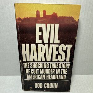 Evil Harvest : The Shocking True Story of Cult Murder in the American Paperback